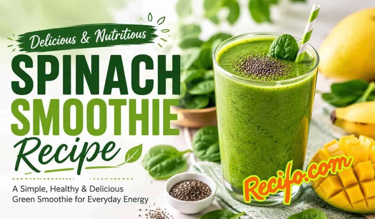 Spinach & Fruit Smoothie Recipes: A Delicious and Nutritious Way to Start Your Day