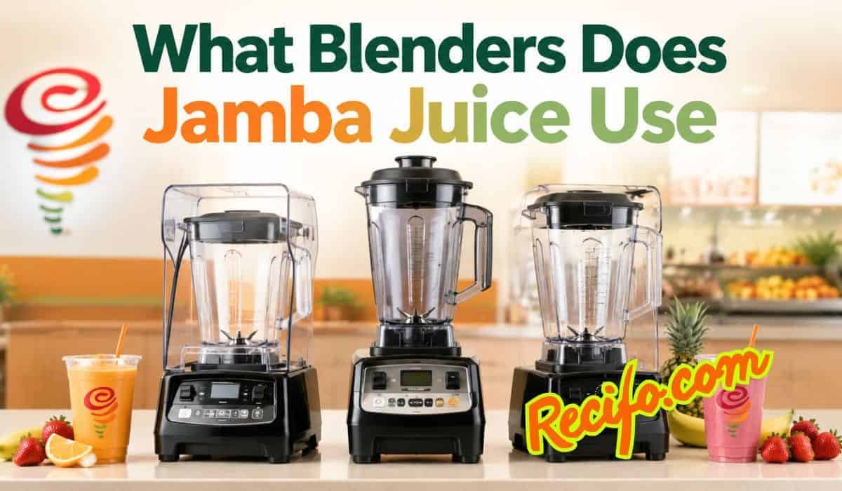 What Blenders Does Jamba Juice Use? Discover Their Top Picks